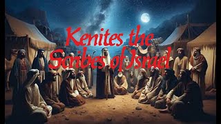 How were Kenites our Scribes [upl. by Ferris]