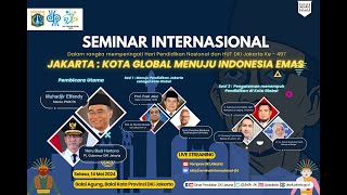 Seminar Internasional Jakarta  Kota Global Menuju Indonesia Emas [upl. by Naicul374]