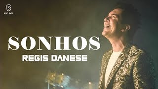 REGIS DANESE  SONHOS CLIPE OFICIAL [upl. by Strait]