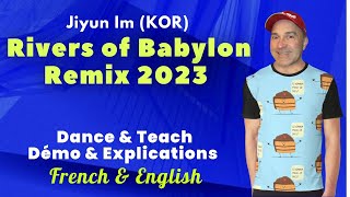 Rivers of Babylon Remix 2023 Dance amp teach  Démo amp explications  French amp English [upl. by Yatnohs]