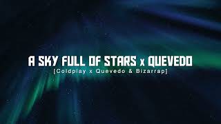 A Sky Full Of Stars X Quevedo Coldplay Quevedo amp Bizarrap Replica Mashup  TIKTOK [upl. by Nnaoj904]