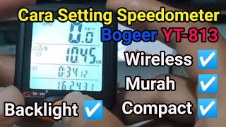 Cara Setting Speedometer Sepeda Merk Bogeer YT813 Wireless [upl. by Louanna]