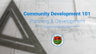 Community Development 101  Planning and Development [upl. by Ruiz]