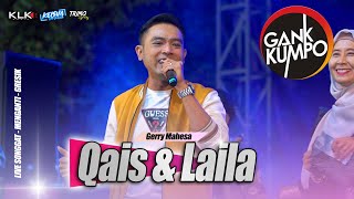 Nostalgia  QAIS amp LAILA  Gerry Mahesa GANK KUMPO Live Songgat Klkaudio [upl. by Barbabas]