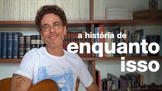 Nando Reis  A história de quotEnquanto Issoquot parceria com Marisa Monte [upl. by Richmal]