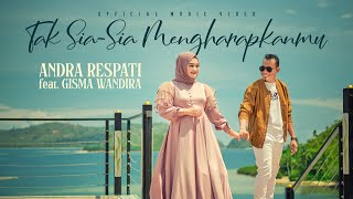 TAK SIA SIA MENGHARAP KAN MU  Andra Respati ft Gisma Wandira Official Music Video [upl. by Lekar419]