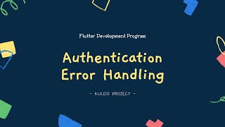 FLUTTER 58 Authentication  Error Handling Tutorial Flutter Bahasa Indonesia [upl. by Siusan]