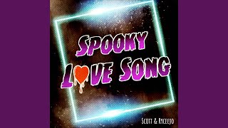 Spooky Love Song [upl. by Sclar]