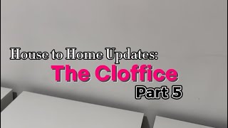 House To Home Update The Cloffice Series Part 5 [upl. by Elbon677]