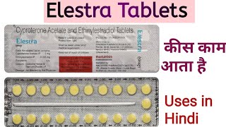 Elestra Tablets in Hindi  Cyproterone Acetate amp Ethinylestradiol Tablet [upl. by Noslen333]