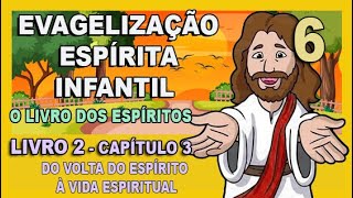 Evangelização Espírita Infantil  O Livro dos Espíritos  Livro Segundo  CAPÍTULO 3 [upl. by Hairej]