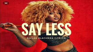 Say Less  Nailah Blackman ft Dtax Reggae Remix Lyrics [upl. by Irme]