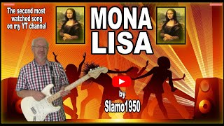 Mona Lisa  by Slamo1950 [upl. by Ecirtra]