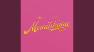 Memilikimu feat Tmesis [upl. by Damita]