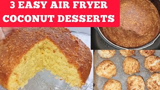 3 EASY AIR FRYER COCONUT BUTTER CAKE amp MACAROONS RECIPES FOR BEGINNERSSTART BAKING IN THE AIR FRYER [upl. by Lubow]