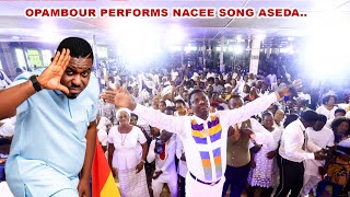 OPAMBOUR PERFORMS NACEE SONGASEDA [upl. by Theone948]