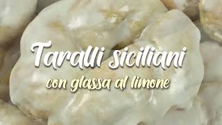 TARALLI SICILIANI CON GLASSA AL LIMONE [upl. by Yrram675]