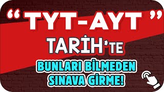 TYT  AYT TARİHTE BUNLARI BİLMEDEN SINAVA GİRME 🎯 YKS2024 [upl. by Nyladnek943]