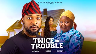 TWICE THE TROUBLE FULL MOVIE  Latest 2024 Nigerian Movies  BLESSING NZE DEZA CHINELO EJIANWU [upl. by Elbertine266]