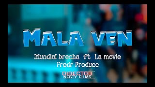 Mundial Brecha ft La Movie 😈Mala Ven🍆💦Prod FreDROfficial Video [upl. by Rrats]