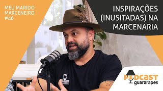 Inspirações inusitadas na marcenaria  Podcast Guararapes  Ep 46 com meumaridomarceneiro [upl. by Nauaj714]