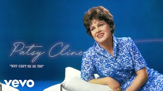 Patsy Cline  Why Cant He Be You Audio [upl. by Lyndon383]