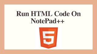 How to Run HTML code on Notepad and Notepad run html code in notepad [upl. by Ludovika]