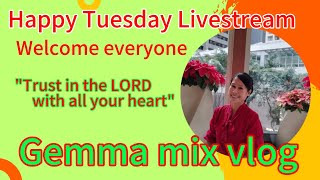 113live happy Tuesday Livestream quottrust in the Lord with all your heartquot Like Share and Subscribe [upl. by Bowles]