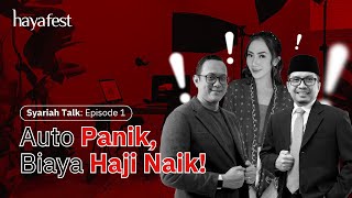 Haya Fest Syariah Talk Eps 1 Biaya Haji Naik Jangan Panik [upl. by Bergren]