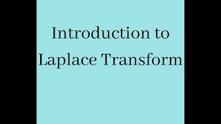 Laplace TransformPart1Introduction [upl. by Dichy]