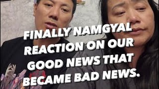 FINALLY NAMGYAL REACTION ON THE SITUATION WE ARE GOING THROUGH tibetanvlogger Nampavlog [upl. by Tanaka]