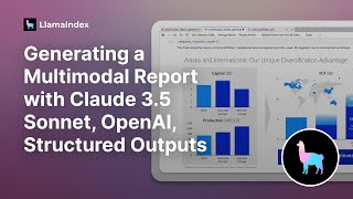 Generating a Multimodal Report with Claude 35 Sonnet OpenAI Structured Outputs [upl. by Ricardama]