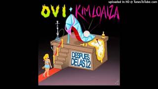 Ovi Ft Kim Loaiza  Despues De Las 12 Extended [upl. by Dorwin]