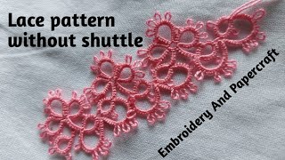 Tatting lace design tutorial for beginnersHand embroidery beautiful tatting lace design311 [upl. by Marcile]