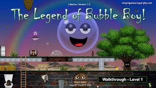 The Legend of Bubble Boy Demo  Walkthrough Level 1 [upl. by Dominy]