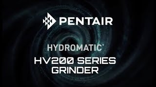 Pentair Hydromatic HV200 Grinder [upl. by Issiah]