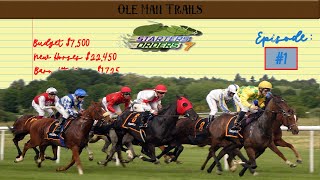 Starters Orders 7 Horse Racing  Ole Man Trails  Ep1 [upl. by Kenaz61]