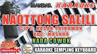 NAOTTONG SALILI  MASNUR  LIRIK KARAOKE NADA COWOKMALE TONE [upl. by Ayatnahs60]