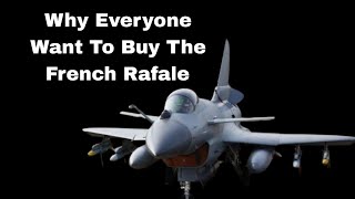 Why Everyone Want to Buy The French Rafale [upl. by Kev]