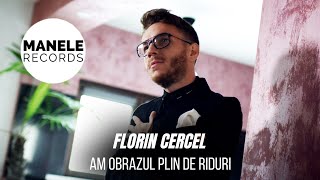 Florin Cercel  AM OBRAZUL PLIN DE RIDURI  Manele Records [upl. by Yelir272]