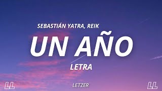 Sebastian Yatra Reik  Un Año LetraLyrics [upl. by Boothe106]