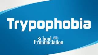 Learn How To Pronounce Trypophobia [upl. by Arni]