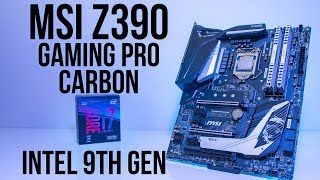 Intel 9th Gen CPUs and MSI Z390 MPG Gaming Pro Carbon Motherboard Overview [upl. by Ateekahs528]