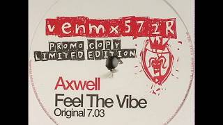 Axwell  Feel The Vibe Original Mix [upl. by Curson]