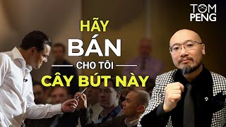 Hãy bán cho tôi cây bút này  Sell me this pen [upl. by Ytak]