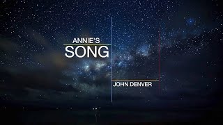 Annies Song  John Denver lyrics [upl. by Eboj509]