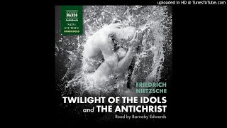 Friedrich Nietzsche Twilight of the Idols Part 2 [upl. by Esilenna]