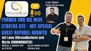 Formex und die neue Stratos UTC  mit Special Guest Raphael Granito [upl. by Nakah326]