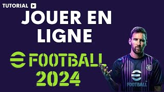 Comment jouer en ligne sur eFootball 24 [upl. by Aicnom]