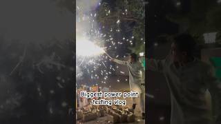 Biggest power point testing vlog fireworks testing diwali viralvideo subscribe [upl. by Mani]